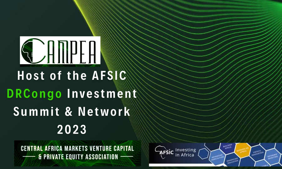 1 CAMPEA HOST OF THE DRC INVESTMENT SUMMIT AFSIC2023 1 CAMPEA HOST OF THE DRC INVESTMENT SUMMIT AFSIC2023